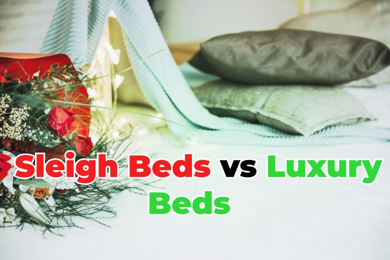 Sleigh Beds vs Luxury Beds | Difference between luxury beds