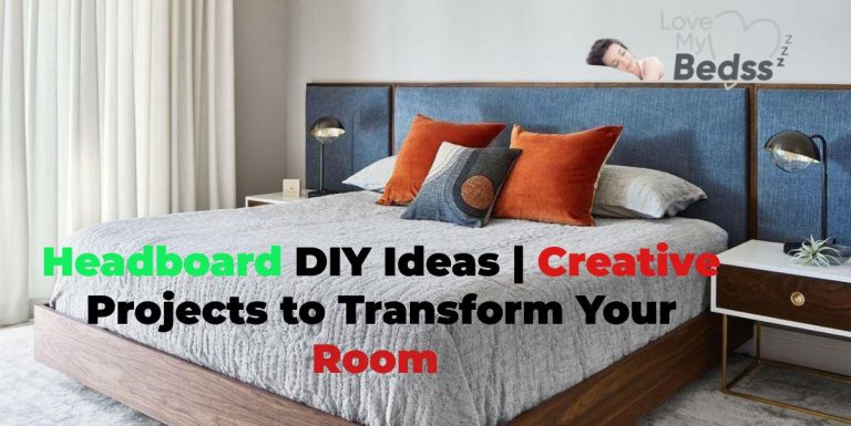 Headboard DIY Ideas | Creative Projects to Transform Your Room